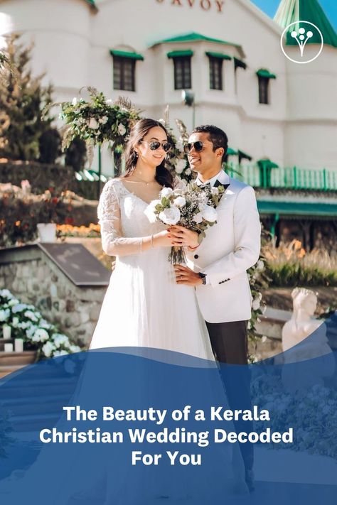 Wondering what happens at a Kerala Christian wedding? Here’s all that you need to know about the ceremonies, rituals, traditions & more. Kerala Christian Wedding, Christian Weddings, Wedding Checklists, Christian Bride, Wedding Day Schedule, Day Schedule, Wedding Company, Christian Wedding, Groom Wear