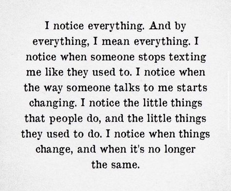 I Notice Everything, Notice Everything, Stop Texting Me, Rose Quotes, I Wish I Was, Love Post, Can You Be, Sweet Words, Great Words