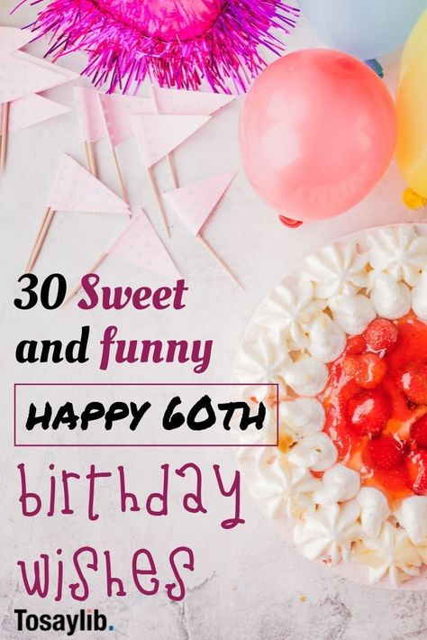 30 Sweet and funny happy 60th birthday wishes    Life is beautiful, and reaching your 60th birthday is something to celebrate. With the way the modern world works – it is considered a “miracle” if you even go past that number.     #60thbirthday #60thbirthdaywishes #birthdaywishes #happy60thbirthday Happy 60th Birthday Woman Funny Quotes, 60 Birthday Quotes For Women, 60th Birthday Sayings For Women, Happy 60 Birthday Wishes For Her, 60th Birthday Messages For Women, Happy Birthday 60 Woman, 60th Birthday Quotes Woman, 60th Birthday Wishes For Women, Happy 60th Birthday Woman