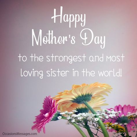 Best 50+ Happy Mother's Day Wishes for Sister Happy Mother's Day Sister, Happy Mother's Day Wishes, Happy Mothers Day Sister, Mother's Day Wishes, Funny Birthday Message, Birthday Wishes For Mom, Message For Mother, I Wish You Happiness, Message For Sister