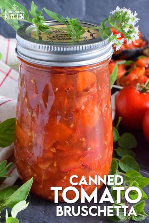 How To Can Bruschetta, What To Can Using Tomatoes, Canning Bruschetta In A Jar, Canned Bruschetta Recipe, Canning Bruschetta, Canned Sauces, Bruschetta Tomatoes, Canned Stewed Tomatoes, Canned Tomato Recipes