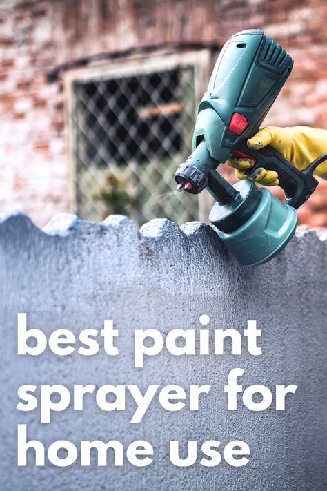 Best Paint Sprayer for Home Use Paint Sprayers Best, Painting Furniture With Sprayer, Spray Painter, Paint Sprayer Reviews, Best Paint Sprayer, Antiquing Furniture, Mobile Home Renovations, Using A Paint Sprayer, Diy Spray Paint