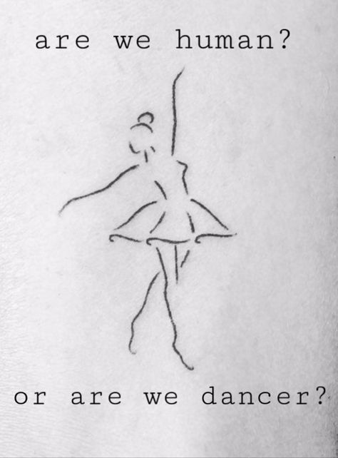 Tattoo, dancer, ballet, lyrics The Killers Tattoo Ideas, The Killers Tattoo, Singer Tattoo Ideas, Killers Tattoo, The Killers Lyrics, Human Lyrics, Dancer Tattoo, Lyrics Tattoo, Music Drawings