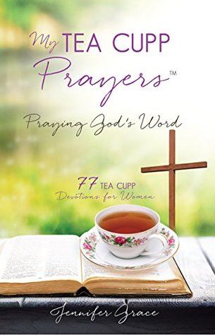 Here’s a link for ordering your own copy of My TEA CUPP Prayers Prayers Short, Church Ladies Tea Party, Scripture Tea, Christian Women's Ministry, Jesus Today, Womens Tea, Bible Study Methods, Tea Party Theme, Tea Party Food