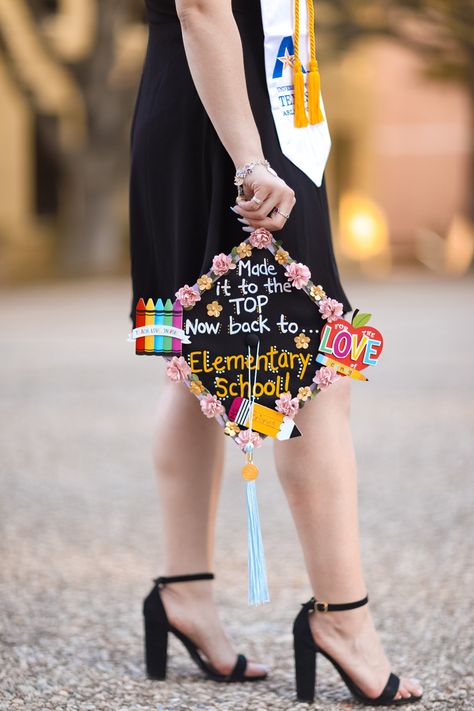 Master In Education Graduation Cap, Graduate Elementary School, Masters Cap Decoration Teacher, Kindergarten Teacher Graduation Cap, Future Teacher Senior Pictures, Graduation Cap Ideas For Teachers, Grad Cap Designs Teacher, Teacher College Graduation Cap, Graduation Caps Teacher