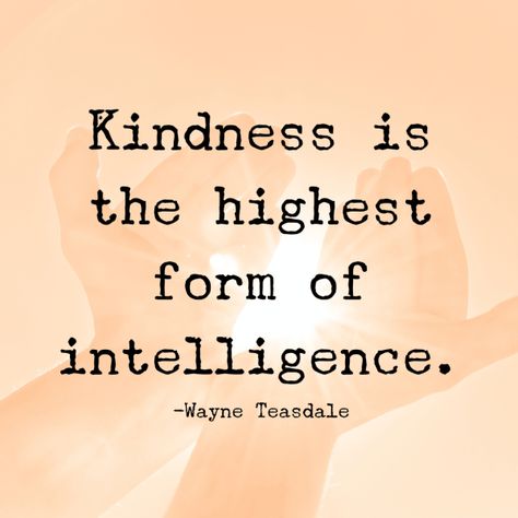 Kindness is the highest form of intelligence. Quotes About Kindness, Act Of Kindness Quotes, Brain Surgeon, Longing Quotes, Most Popular Quotes, Kind People, Intelligence Quotes, The Warning, Kindness Quotes