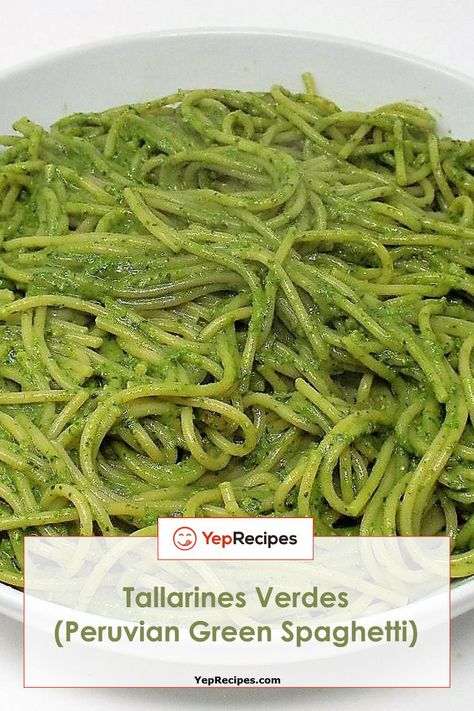 Tallarines Verdes (Peruvian Green Spaghetti) Peruvian Pasta, Peruvian Green Spaghetti, Green Spaghetti Recipe, Pasta Vegetarian, Basil Pesto Pasta, Spaghetti With Spinach, Peruvian Dishes, Green Spaghetti, Green Pesto