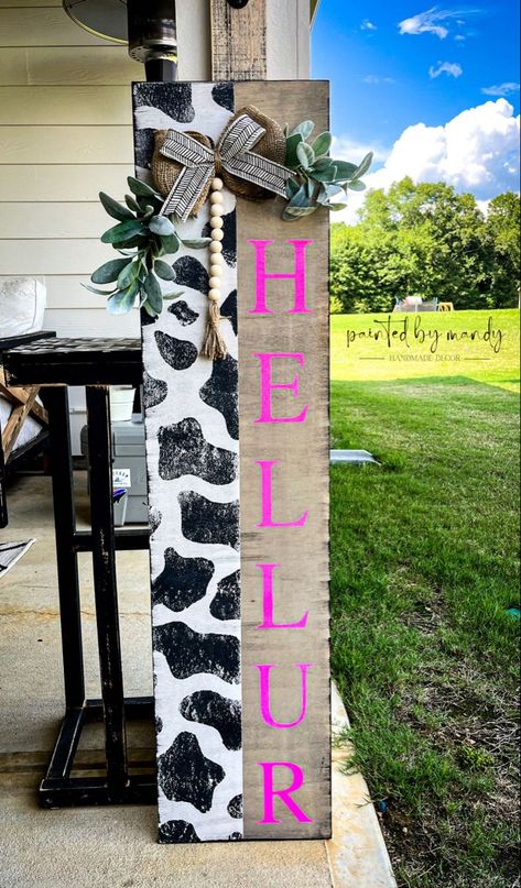 Cow Print Front Door Sign, Welcome Sign Front Door Cow Print, Cow Welcome Sign Front Door, Western Front Porch Signs, Western Wooden Signs, Cow Print Porch Sign, Outside Welcome Signs, Porch Leaners For Fall, Front Porch Board Signs