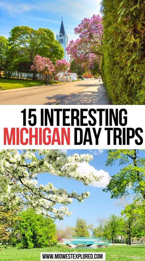 15 Interesting Michigan Day Trips Places To Visit In Michigan, Michigan Day Trips, Michigan Bucket List, Trips With Kids, Travel Michigan, Best Road Trips, Michigan Summer, Michigan Vacations, Trip Destinations