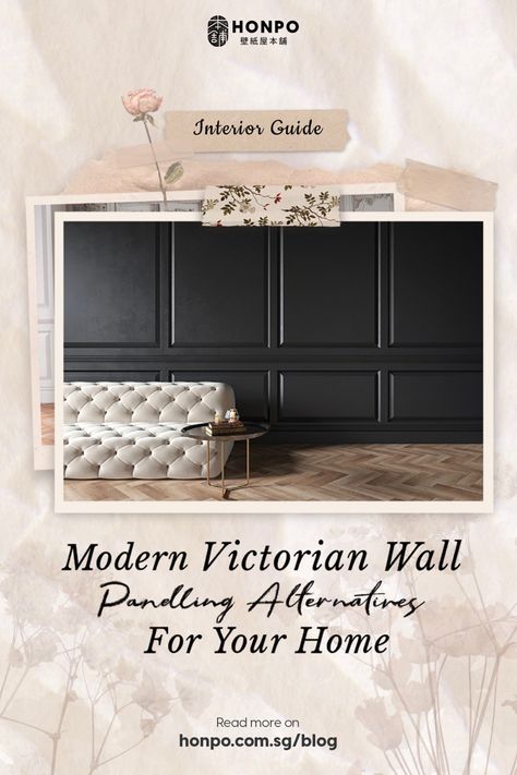 Modern Victorian Wall Panelling Alternatives For Your Home Interior Guide Honpo Singapore Wallpaper Victorian Wainscoting, Modern Victorian Aesthetic, Victorian Wall Panelling, Modern Victorian Interior Design, Modern Victorian Home, Modern Victorian Interiors, Modern Victorian Homes, Victorian Interior Design, Classic Style Interior