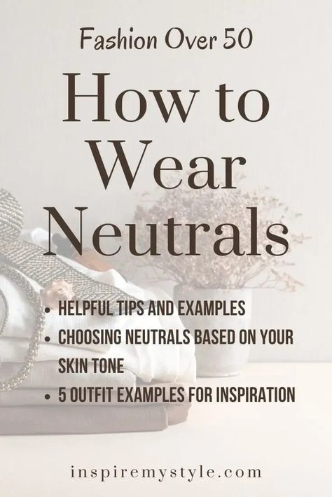 Learn how to wear neutral colors and look stylish and interesting, never boring! Five tips plus five styled outfits to help you get started. See what they are! #howto #dresswithneutrals #neutralclothes #neutraloutfits #womenover50 #fashionover50 #womenover60 #style #confidnce #midlifeinspirations Smart Casual Outfits For Women, Neutral Color Dresses, Neutral Color Outfits, Night Beauty Routine, Neutral Clothing, Neutral Capsule Wardrobe, Casual Outfits For Women, Neutral Dress, Color Outfits