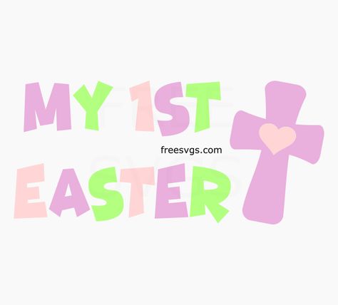 My First Easter Svg Free, Easter Svg Free, Free Easter Svg, Free Silhouette Designs, Svg Popular, Easter Svg Files, 1st Easter, My First Easter