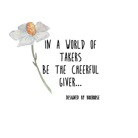 Be the cheerful giver! #biblicaltruth Cheerful Giver Quotes, Cheerful Giver Bible Verse, The Giver Quotes, Giver Quotes, The Giver, 2024 Vision, Sunday School, Pretty Quotes, Preschool