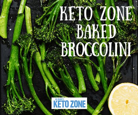 Keto Zone Baked Broccolini | Keto Zone Diet by Dr. Don Colbert Keto Zone Diet Dr Colbert Recipes, Baked Broccolini, Baby Broccoli, Broccolini Recipe, Keto Side Dish, Chinese Broccoli, Zone Recipes, Keto Side, Zone Diet