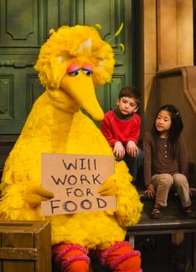 Will work for food.  Big Bird. Big Bird Sesame Street Wallpaper, Big Bird Costume, Big Bird Sesame Street, Van Jones, Bird Costume, Sesame Street Characters, Fraggle Rock, Oscar The Grouch, The Muppets