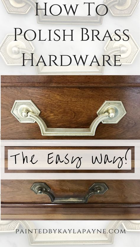 How to polish brass hardware the easy way! Painted by Kayla Payne. Furniture Makeover Tutorials. Clean Brass Hardware, How To Polish Brass, Dresser Hardware, French Images, Cottage Decorating, Painted Bamboo, Paint Brass, Brass Bed, Desk Makeover