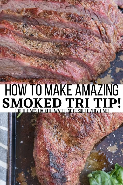 Tri Tip Smoker Recipes, Oven Roasted Tri Tip, Bbq Tri Tip, Tri Tip Steak Recipes, Tri Tip Steak, Tritip Recipes, Smoked Tri Tip, Bbq Smoker Recipes, Cooking Tri Tip