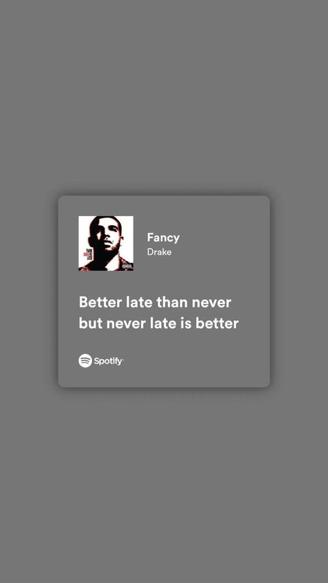 Fancy Drake Lyrics, Song Qoute Lyrics Spotify, Song Lyrics For Insta Notes, Best Lyrics Quotes Songs, Quotes From Lyrics, Songs Lyrics Captions, Quotes From Songs Lyrics, Drake Lyrics Captions, Music Lyrics Wallpaper