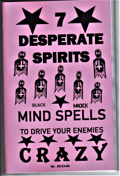 7 DESPERATE SPIRITS BLACK MAGICK MIND SPELLS TO DRIVE YOUR ENEMIES CRAZY by S. Rob (C) 2021 Solar-Vision Publishing. 72 page staple bound book. CONTENTS: Chapter 1...4 7 Intranquil spirits to make a chosen person have a bad memory so they end up in a nursing home...6 7 Intranquil spirits to make a chosen person see things that are not real...8 Chapter 2...10 7 Intranquil spirits to curse a chosen person with hearing voices that aren't real with the goal of them going to an asylum...11 7 Intranqu Return To Sender Spell, Book Of Solomon, Secret Energy, Bad Memory, Spiritual Growth Quotes, Esoteric Knowledge, Hoodoo Spells, Arty Ideas, Witch Tips