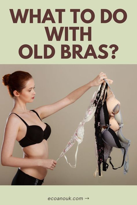 what to do with old bras Old Clothes Diy Upcycling, Old Clothes Diy, Revamp Clothes, Business Ideas For Women Startups, Reuse Old Clothes, Old Bras, Zero Waste Fashion, Diy Wedding Backdrop, Ethical Clothing Brands