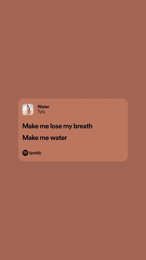 Water Song By Tyla, Water Tyla, Tyla Water, Song Recs, Lose My Breath, Music Vibes, Tiktok Account, Spotify Lyrics, Lyrics Aesthetic