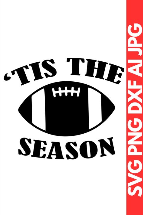 tis the season svg, football svg, football mom svg, fall svg, football season svg, football png, tis the season png, thanksgiving svg, football shirt svg, game day svg Sports Fan T-shirt For Football Season, Football Season Fan Apparel T-shirt, Tis The Season Football Svg, Fall Svgs, Sports Fan T-shirt With Text Print For Football Season, Football Is My Favorite Season, Tis The Season Football, Football Signs, Decal Ideas