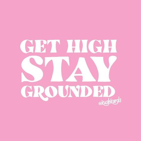 KushKards on Instagram: "MOOD as we wrap up this year 💕 the power of feeling HIGH while also staying #grounded is a tough one yet rewarding. We feel in control, excited, lit AF and ready to roll into a new year of challenging and stepping stones while getting stoned #🍃 W33d wanted to let you know YOU GOT THIS! How are you feeling heading into #2022 ?! #kushkards #yougotthis #2022goals #stayhealthy #lit #smallbusiness #womenowned #quotes" High Quotes, Staying Grounded, Lit Af, Feeling High, Stay Grounded, Boss Quotes, Note To Self Quotes, Puff And Pass, Self Quotes