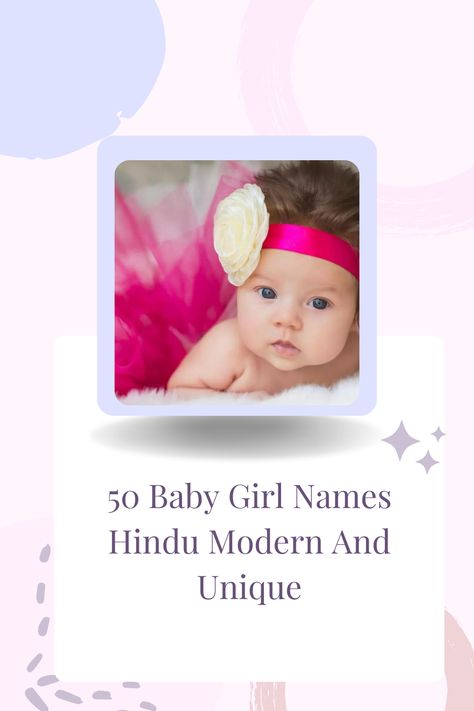 Modern Indian Baby Girl Names, Unique Baby Girl Names Indian, Girls Names Unique Indian Hindu, Baby Girl Names Unique Indian, Modern Indian Girl Names, Hindu Baby Girl Names Unique, Telugu Baby Girl Names, Baby Gurl Names, Hindu Girl Baby Names