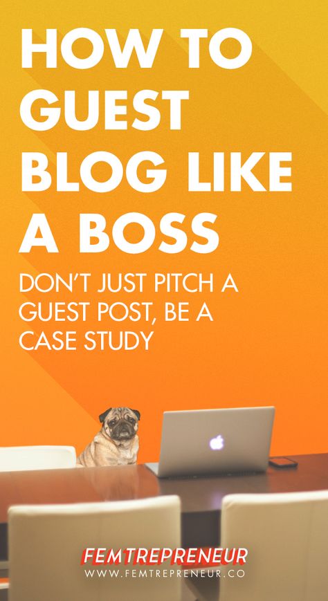 How to Guest Blog Like a Boss — FEMTREPRENEUR Earn Money Blogging, Blog Strategy, Blogging 101, Guest Blogging, Writing Blog Posts, Growth Strategy, Blog Content, Blog Writing, Successful Blog