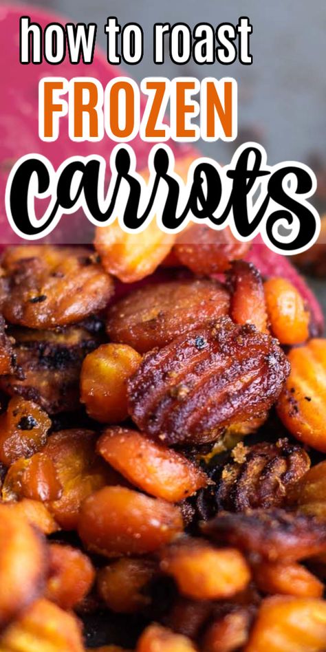 THE BEST ever roasted frozen carrots recipe Frozen Sliced Carrot Recipes, Roasted Frozen Carrots, Glazed Frozen Carrots Recipe, Side Dishes With Frozen Vegetables, Air Fryer Frozen Carrots, Frozen Carrots Side Dish, Frozen Carrot Recipes, Frozen Carrots Recipe, Frozen Carrots