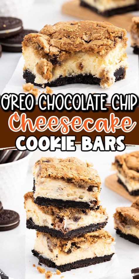 Cookie Dough Cream Cheese, Cheesecake Cookie Bars, Chocolate Chip Cookie Dough Cheesecake, Oreo Cookie Bar, Chocolate Chip Cheesecake Bars, Chocolate Chip Cookie Cheesecake, Oreo Cheesecake Cookies, Oreo Stuffed Chocolate Chip Cookies, Cookies And Cream Cheesecake