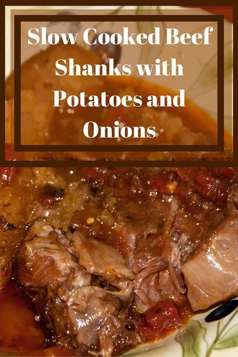 Slow Cooked Beef Shanks with Potatoes and Onions Beef Shank Slow Cooker, Beef Shank Recipe, Beef Shanks, Potatoes And Onions, Beef Shank, Potatoes Onions, How To Cook Beef, Potato Onion, Slow Cooked Beef