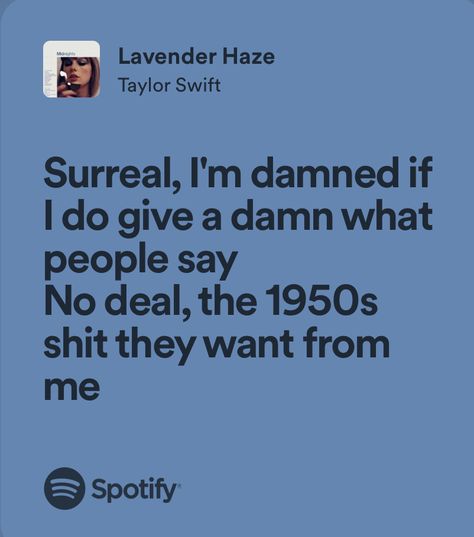 lavender haze - taylor swift Lavender Haze Quotes, Lavender Haze Taylor Swift Lyrics, Lavender Haze Lyrics, Song Quotes Taylor Swift, Iconic Lyrics, Taylor Swift Song Lyrics, Financially Independent, Lavender Haze, Lyrics Quotes