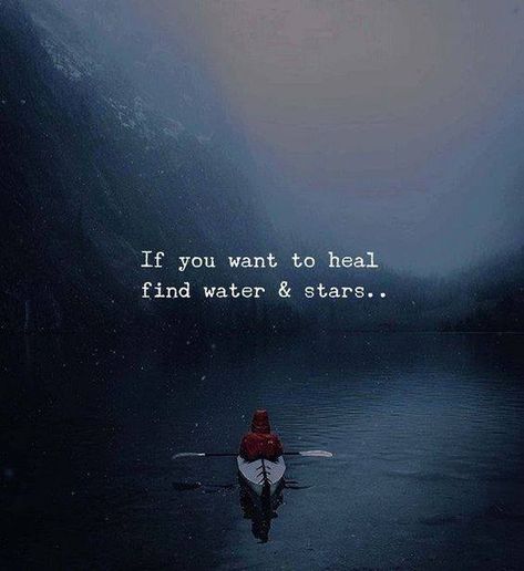 If you want to heal.. find water and stars. —via https://ift.tt/2eY7hg4 Nature Quotes Inspirational, Water Quotes, Life Image, Cute Quotes For Life, Adventure Quotes, Nature Quotes, Amazing Quotes, Short Quotes, A Quote