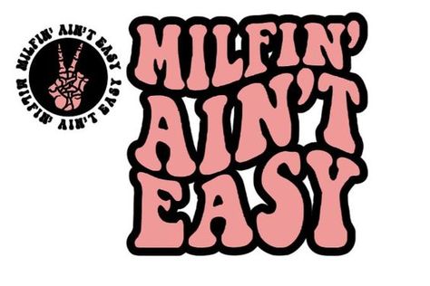 Milfin aint easy svg front and back #svg #svgquotes #svgideas #svgfiles #freesvg #svgdesigns Tshirt Ideas Design Vinyls, 30th Birthday Outfit Ideas For Women, Circuit Shirts, Profitable Crafts, Cricut Projects Easy, Sublimation Crafts, Sticker Design Inspiration, Christian Shirts Designs, Diy Monogram