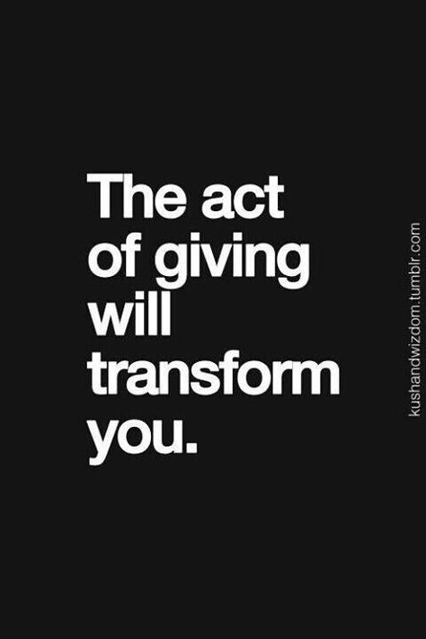 Intriguing Quotes, Vibrate Higher, Giving Quotes, Pay It Forward, Good Deeds, The Act, Faith In Humanity, Random Acts Of Kindness, Positive Thoughts