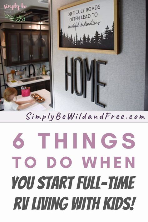 Ready to start RV living with kids? These 6 simple steps will help make the transition to full-time RVing much easier for your little one! #fulltimerv #fulltimefamilies #rvlife #rvtravel #rvingwithkids Rv Living With Kids, 5th Wheel Living, Camper Organization Rv Living, Rv Living Organization, Fifth Wheel Living, Travel Trailer Living, Travel Camper, Rv Camping Tips, Camper Organization