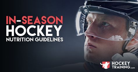 Hockey In-Season Nutrition Guidelines Hockey Nutrition, Off Ice Hockey Training Workouts, Hockey Rules For Dummies, Ice Hockey Off Ice Training, Hockey Off Ice Training, Athlete Food, Best Meals, Hockey Training, Nutrition Guidelines