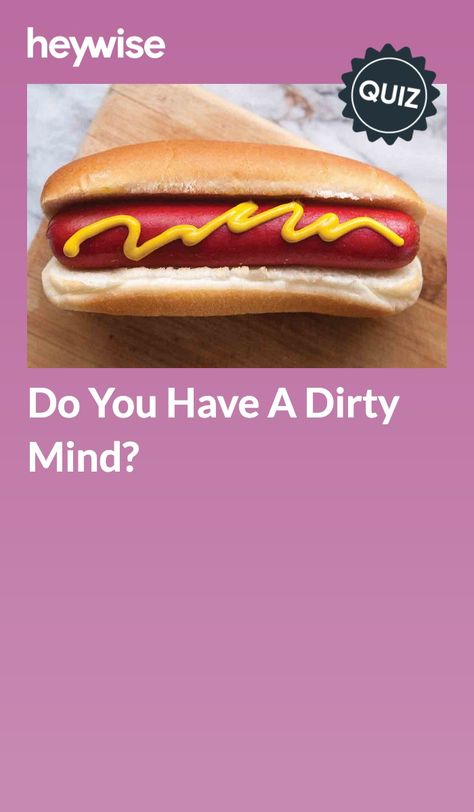 Dirty Mind Quiz, How Dirty Is Your Mind Quiz, Dirty Minded Jokes, Mental Age Test, Mental Age, Mind Test, Iq Test Questions, Random Quizzes, Fun Quiz Questions