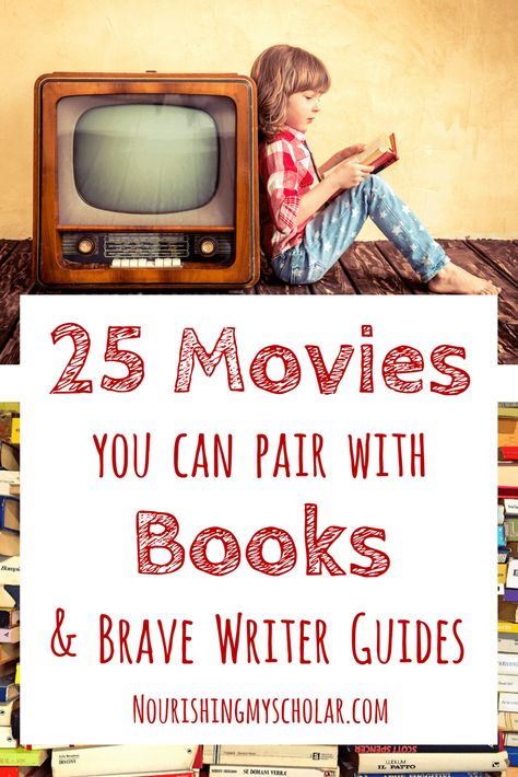 The Brave Learner, Books With Movies, Classical Learning, Reading Homeschool, Writer Lifestyle, Books Made Into Movies, Brave Writer, Homeschool Writing, Homeschool Books