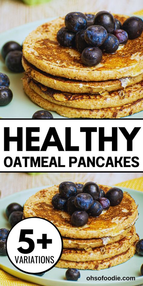 Text reads Healthy Oatmeal Pancakes Pancakes Without Flour, Pancake Recipe Healthy Oatmeal, Easy Healthy Oatmeal, Healthy Oatmeal Pancakes, Oats And Yogurt, Recipe For Pancakes, Oatmeal Pancakes Healthy, Yummy Pancakes, Oatmeal Pancakes Recipe