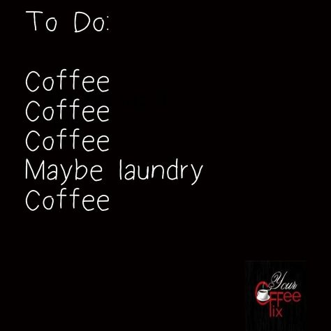 My Saturday to-do list! #ButFirstCoffee Lazy Saturday, But First Coffee, To Do, To Do List, New Era, Coffee, Quotes, Movie Posters, Quick Saves