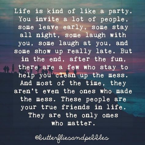 Life Is Kind Of Like A Party... If you're looking for stress reduction, check out some of the interesting tips on findingstressrelief.com Break Up Poems, Quotes Loyalty, Video Motivation, Quotes Friendship, Quotes Thoughts, Life Quotes Love, True Friendship, Trendy Quotes, Poem Quotes