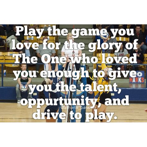 Play the game you love for the glory of The One who loved you enough to give you the talent, opportunity, and drive to play. Ball Quotes, Sports Quotes Softball, Balls Quote, Christian Athletes, Athlete Quotes, Softball Quotes, Volleyball Humor, Volleyball Inspiration, Baseball Quotes