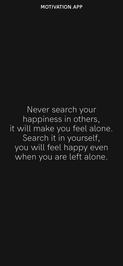 Alone Motivate, You Are Never Alone, Mind Control Quotes, Im Happy Quotes, Alone But Happy, When Someone Leaves You, Empty Quotes, Apps Ideas, 2023 Quotes