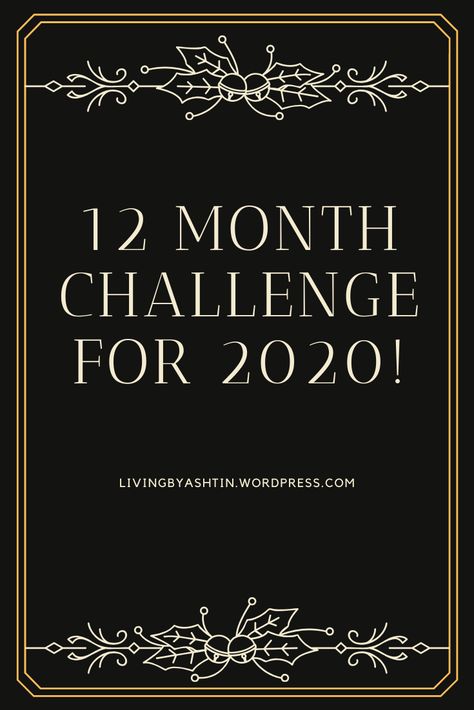 12 Month Challenge For 2020! – Living by Ashtin 12 Month Challenge, Month Challenge, Family Challenge, 30 Day Challenges, Monthly Challenges, Monthly Challenge, Create Change, Human Interaction, 30 Day Challenge