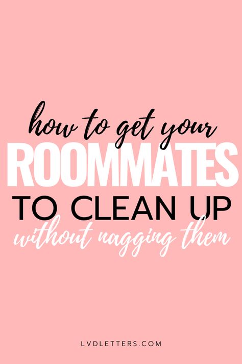 Text: how to get your roommates to clean up without nagging them Roommate Cleaning Chart, Chore Chart College Roommates, Roommate Chore Chart Cleaning Schedules, Chore Wheel For Roommates, Cleaning Schedule Roommates, Deep Cleaning Room Checklist For Teens, Cleaning Schedule For Roommates, Roommate Cleaning Schedule, House Rules For Roommates