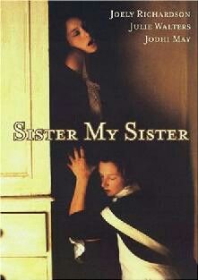 Sister My Sister Jodhi May, Sisters Movie, Joely Richardson, Julie Walters, Imdb Movies, Secret Relationship, Sister Photos, Thriller Movies, Vhs Tape