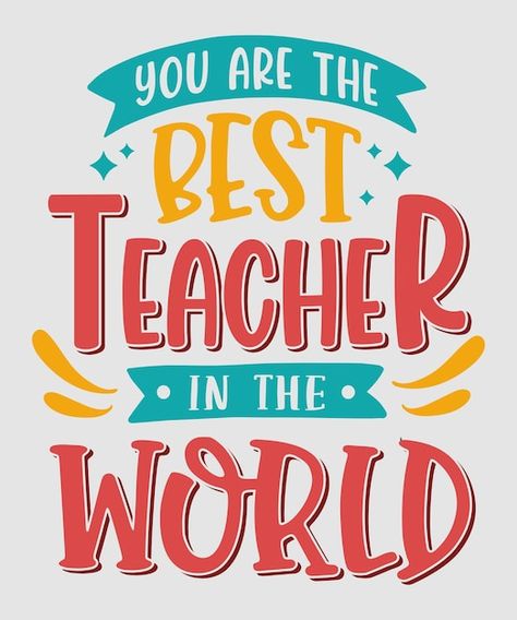 Vector you are the best teacher in the w... | Premium Vector #Freepik #vector #world-teachers-day #world-teacher-day #teacher-appreciation #teacher-quotes Teachers Appreciation Quotes, World Teachers Day Poster, World Teachers Day Quotes, Teachers Day Quotes Inspirational, When Is Teachers Day, Teachers Day Design, Happy World Teachers Day, Happy Teachers Day Quotes, Best Teachers Day Quotes