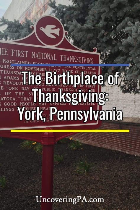 The Birthplace of Thanksgiving: York, Pennsylvania via @UncoveringPA York County Pennsylvania, Pennsylvania Aesthetic, Easton Pa, Pennsylvania Dutch Country, Pennsylvania History, Pennsylvania Travel, York Pennsylvania, York County, Dc Travel